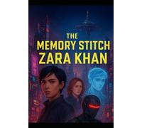 The Memory Stitch: Zara Khan: 3