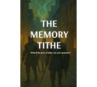 The Memory Tithe: 1