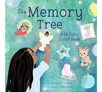 The Memory Tree: A Holiday Grief Book