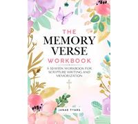 The Memory Verse Workbook: A 52-Week Workbook for Scripture Writing and Memorization