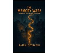 The Memory Wars: Where the Past Bleeds Through