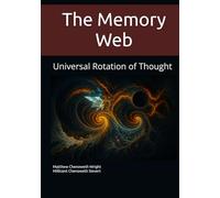 The Memory Web: Universal Rotation of Thought