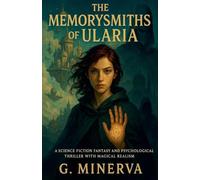The Memorysmiths of Ularia
