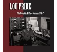 The Memphis/El Paso Sessions 1970-73 by Lou Pride (2003-10-22)