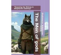 The Men of gods: “Exposing the Wolves in Shepherd’s Clothing”
