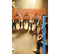 The Men’s Small Group Series: Volume 1: The Starter Pack