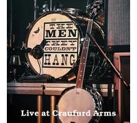 The Men They Couldn't Hang Live at the Craufurd Arms (CD) (PRESALE 28/03/2025)
