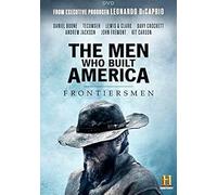The Men Who Built America: Frontiersmen