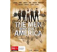 The Men Who Built America: The Collection