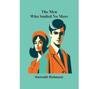The Men Who Smiled No More
