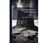 The Menace of Spiritualism