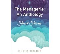 The Menagerie: An Anthology (Short Stories)