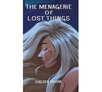 The Menagerie of Lost Things