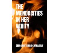 THE MENDACITIES IN HER VERITY