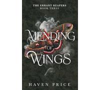 The Mending of Wings: 3