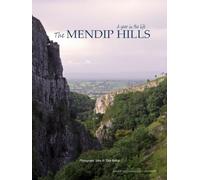 THE MENDIP HILLS: A year in the life