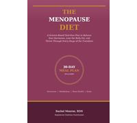 The Menopause Diet: A Science-Based Nutrition Plan to Balance Your Hormones, Lose the Belly Fat, and Thrive Through Every Stage of the Transition