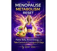 The Menopause Metabolism Reset: The 21-Day Protein & Gelatin Plan to Reduce Belly Fat, Control Cravings, and Reclaim Energy After 45