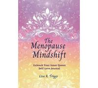 The Menopause Mindshift: Unleash Your Inner Queen Self-Love Journal
