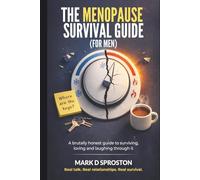 The Menopause Survival Guide For Men
