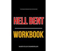 The Mental Edge You Get from Hell Bent Workbook: How to Replace Fear with Love and Rebuild Faith Without Eternal Punishment at the Center