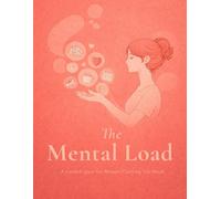 The Mental Load: A Guided Space for Women Carrying Too Much