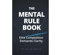 The Mental Rule Book: Elite Competition Demands Clarity