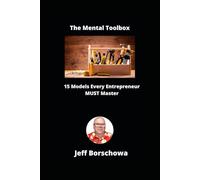 The Mental Toolbox: 15 Models Every Entrepreneur MUST Master