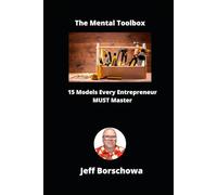 The Mental Toolbox: 15 Models Every Entrepreneur MUST Master