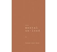 the mental un-load: loosen your mind