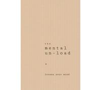 the mental un-load: loosen your mind