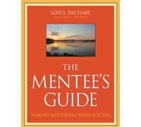 Lois J. Zachary Lory A. Fischler The Mentee's Guide (Tascabile)