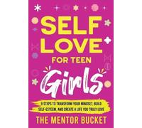 The Mentor Bucket Self-Love for Teen Girls (Tascabile)