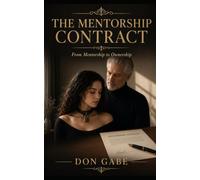 The Mentorship Contract: From Mentorship to Ownership