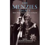 The Menzies Legacy: Ideals, Change, Procession, 1960s and Beyond