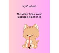 The Meow Book: A cat language experience
