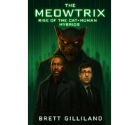 The Meowtrix: Rise of the Cat-Human Hybrids