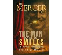 The Mercer Files: Teh Man Who Smiled Too Wide