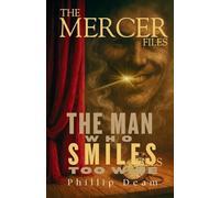 The Mercer Files: The Man Who Smiles Too Wide