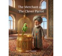 The Merchant and the Clever Parrot