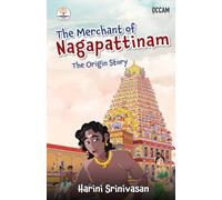 The Merchant of Nagapattinam: The Origin Story