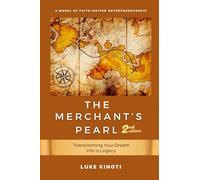 THE MERCHANT'S PEARL: Transforming Your Dream into a Legacy