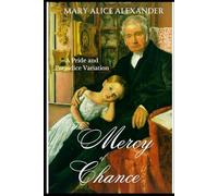 The Mercy of Chance: A Pride and Prejudice Variation