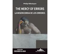The Mercy of Errors: La misericordia de los errores (Bilingual edition)