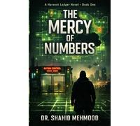 THE MERCY OF NUMBERS: A near-future dystopian technothriller