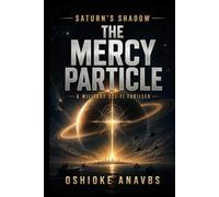 THE MERCY PARTICLE: A Military Sci-Fi Thriller