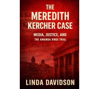 The Meredith Kercher Case: Media, Justice and the Amanda Knox Trial: 3