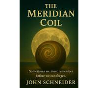 The Meridian Coil: Sometimes we must remember before we can forget.