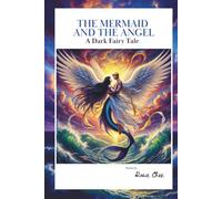 THE MERMAID AND THE ANGEL: A Dark Fairy Tale (SOUL WAVES Edition)