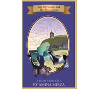 The Mermaid And The Mini Horse: A Fishy Fairy Tale